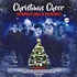 V.A. - Christmas Cheer - The Merriest Songs Of The Holidays