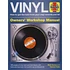 Matt Anniss - Vinyl Manual: How to get the best from your vinyl records and kit