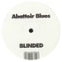 Abattoir Blues - Blinded