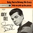 Joey Dee - Baby, You're Driving Me Crazy