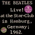 The Beatles - Live! At The Star Club In Hamburg, Germany; 1962