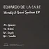Eduardo De La Calle - Worship & Broad Spectrum EP