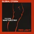 Global Citizen - Red Light Splatterd Vinyl Edition