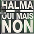 Halma / Oui Mais Non - Split LP