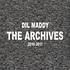 Dil Maddy - The Archives