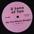 Brothers Johnson / 2 Tons Of Fun - Stomp / Do You Wanna Boogie