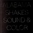 Alabama Shakes - Sound & Color