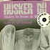 Hüsker Dü - Makes No Sense At All / Love Is All Around