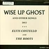 Elvis Costello And The Roots - Wise Up Ghost (And Other Songs 2013)