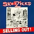Skeezicks - Selling Out!
