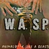 W.A.S.P. - Animal (F**k Like A Beast)