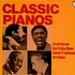 Erroll Garner, The Earl Hines Trio, James Price Johnson, Art Hodes - Classic Pianos