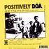 D.O.A. - Positively D.O.A.