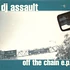 DJ Assault - Off The Chain E.P.