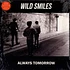 Wild Smiles - Always Tomorrow