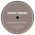 Fred Fresh - Feelin Mighty Fresh