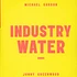 Michael Gorden, Jonny Greenwood - Industry Water