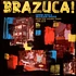 V.A. - Brazuca! - Samba Rock And Brazilian Groove From The Golden Years (1966-1978)