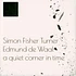 Simon Fisher Turner & Edmund De Waal - A Quiet Corner In Time