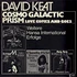 David Keat - Cosmo Galactic Prism