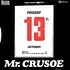 Mr. Crusoe - Friday 13th