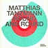 Matthias Tanzmann - Round And Round