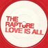 The Rapture - Love Is All