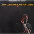 John Coltrane - John Coltrane Plays For Lovers