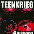 Teenkrieg - All Heroes Gone