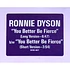 Ronnie Dyson - You Better Be Fierce