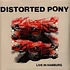 Distorted Pony - Live In Hamburg