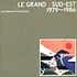 V.A. - Le Grand Sud-Est: 1979 - 1986