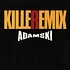 Adamski - Killeremix