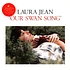 Laura Jean - Our Swan Song
