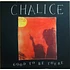 Chalice - Good To Be There