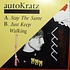 Autokratz - Stay The Same / Just Keep Walking