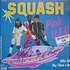Squash - Pink U.F.O.