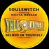 Soul Switch Featuring Meli'sa Morgan - Believe In Yourself