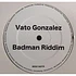 Vato Gonzalez - Badman Riddim