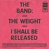 The Band - The Weight / I Shall Be Released