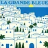 La Grande Bleue - Musiques Imaginaires De La Méditerranée