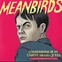 Meanbirds - Confessions Of An Unrest Drama Queen