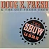 Doug E. Fresh And The Get Fresh Crew / Doug E. Fresh & M.C. Ricky D - The Show / La Di Da Di