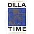 J Dilla - Dilla Time: The Life And Afterlife Of J Dilla, The Hip-Hop Producer Who Reinvented Rhythm By Dan Charnas - Paperback Edition