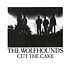 The Wolfhounds - Cut The Cake
