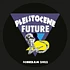 Thanos Hana - Pleistocene Future 3