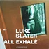 Luke Slater - All Exhale