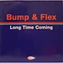 Bump & Flex - Long Time Coming