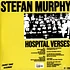 Stefan Murphy - Hospital Verses