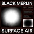 Black Merlin - Surface Air